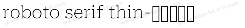 roboto serif thin字体转换